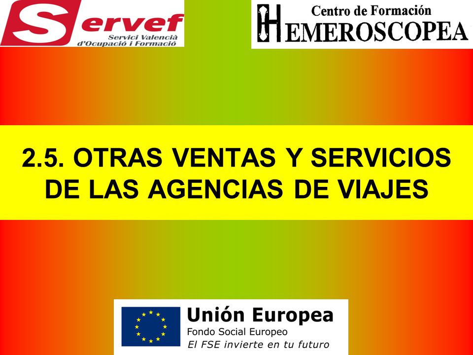 2.5. OTRAS VENTAS Y SERVICIOS DE LAS AGENCIAS DE VIAJES