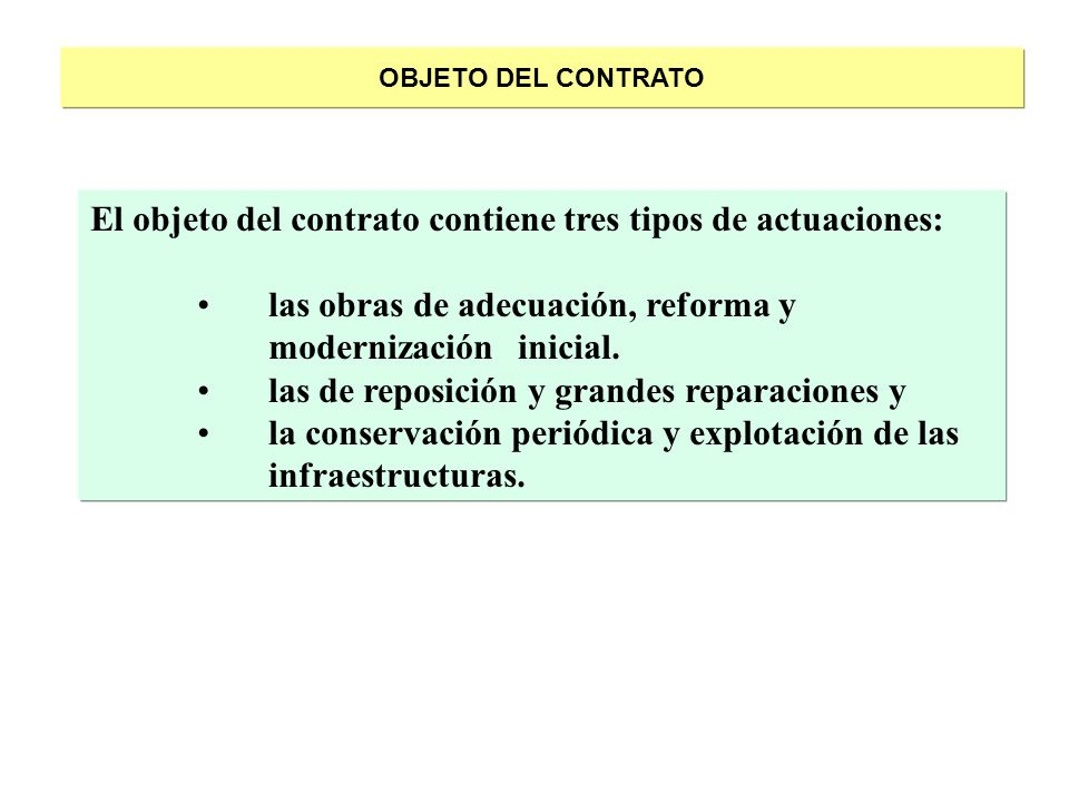 El objeto del contrato contiene tres tipos de actuaciones: