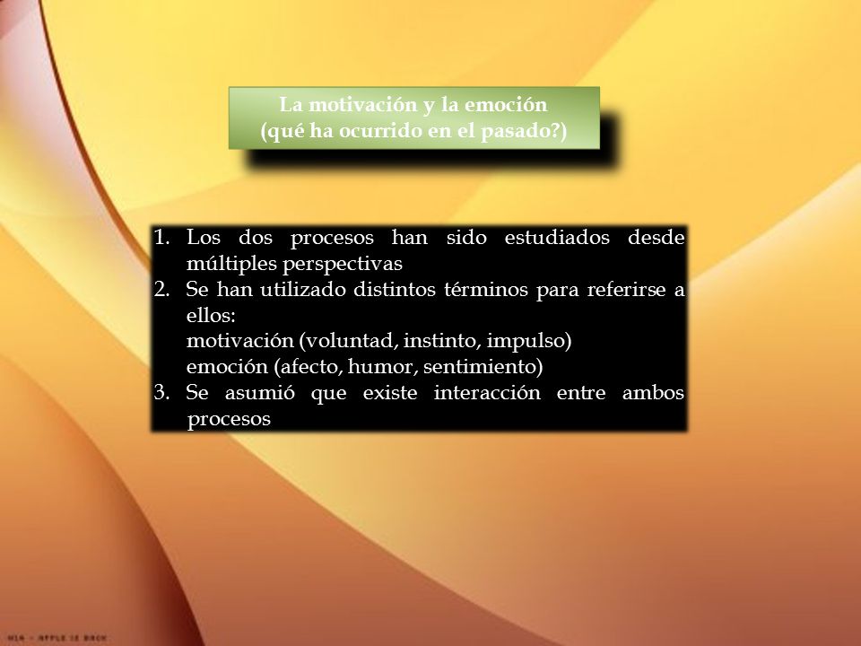 La motivación y la emoción (qué ha ocurrido en el pasado )