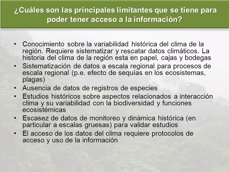¿Cuáles son las principales limitantes que se tiene para poder tener acceso a la información