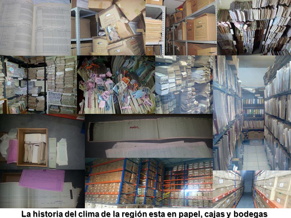 La historia del clima de la región esta en papel, cajas y bodegas