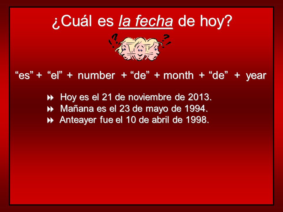 ¿Cuál es la fecha de hoy es + el + number + de + month + de +