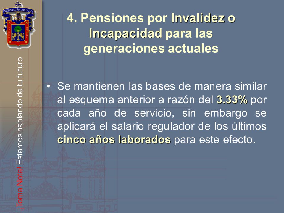 4. Pensiones por Invalidez o Incapacidad para las generaciones actuales