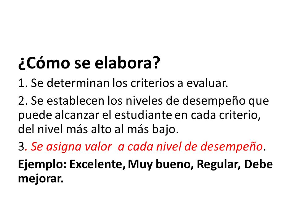 ¿Cómo se elabora 1. Se determinan los criterios a evaluar.