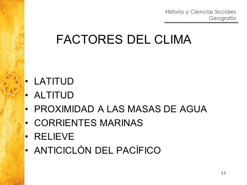 FACTORES DEL CLIMA LATITUD ALTITUD PROXIMIDAD A LAS MASAS DE AGUA