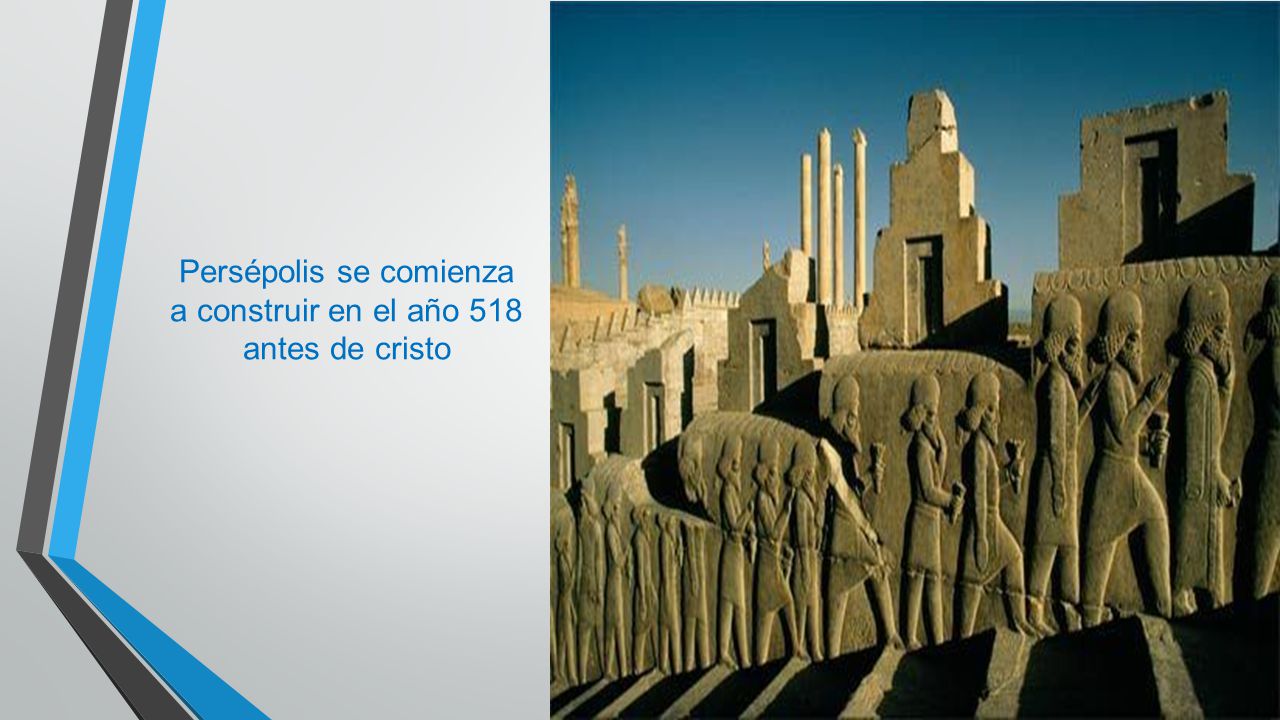 Persépolis se comienza a construir en el año 518 antes de cristo