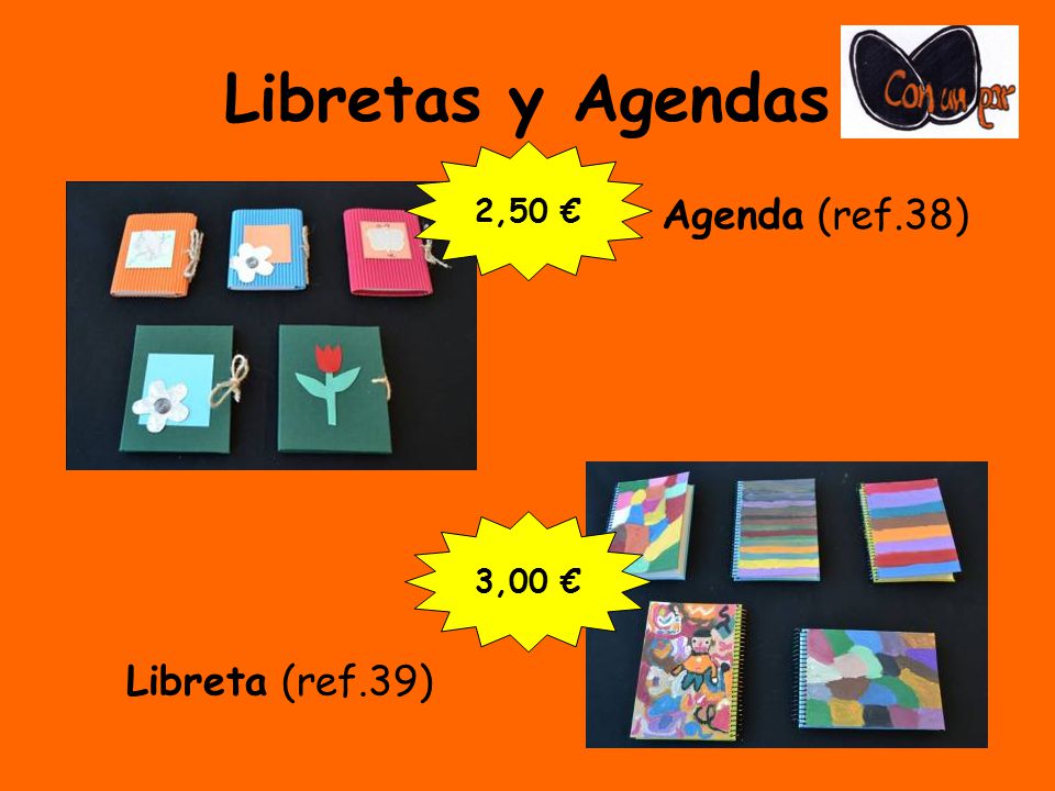 Libretas y Agendas 2,50 € Agenda (ref.38) 3,00 € Libreta (ref.39)
