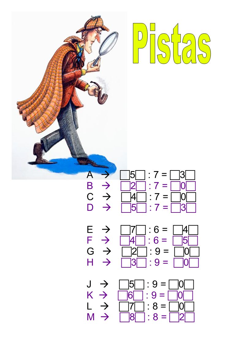 Pistas A  5 : 7 = 3 B  2 : 7 = 0 C  4 : 7 = 0