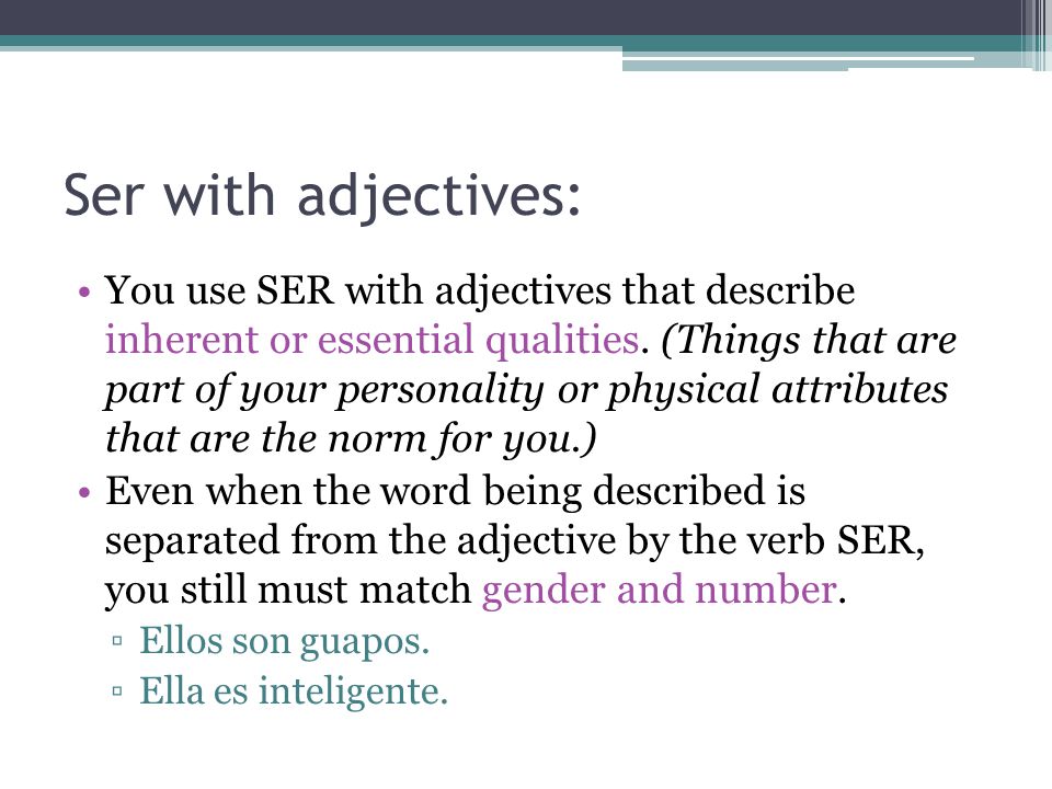 Ser with adjectives: