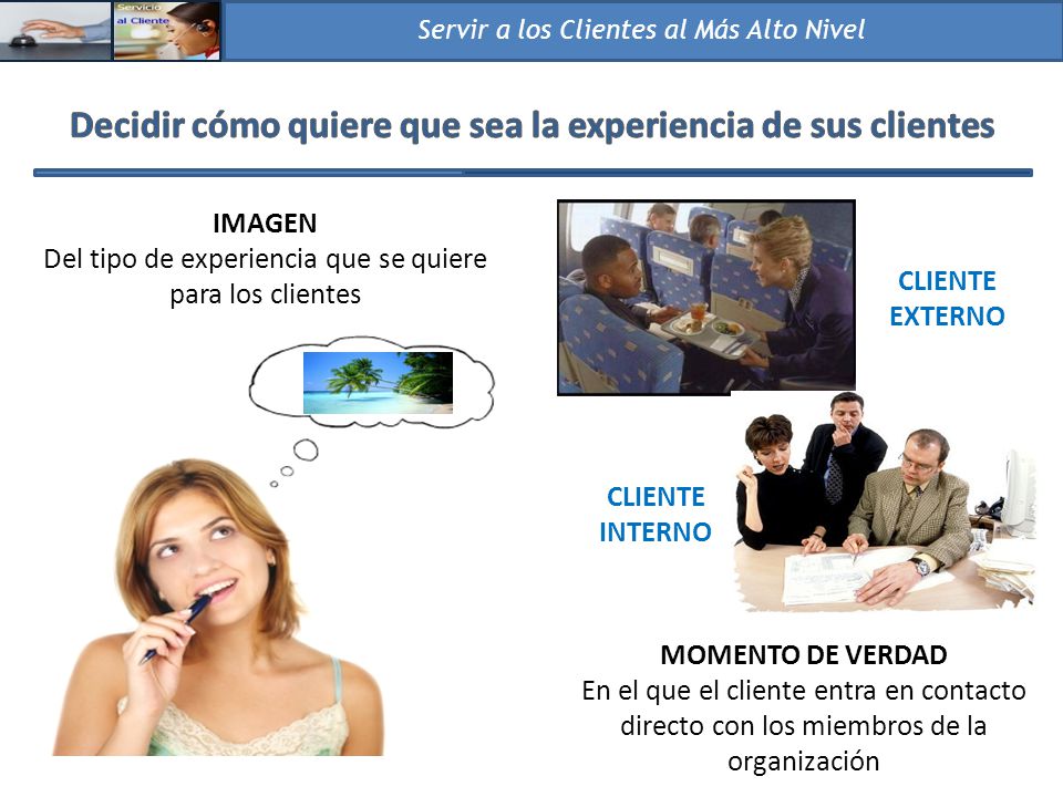Decidir cómo quiere que sea la experiencia de sus clientes