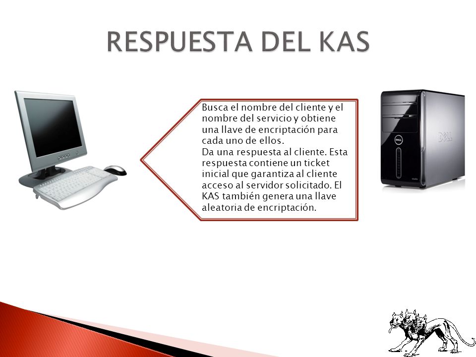 RESPUESTA DEL KAS Busca el nombre del cliente y el nombre del servicio y obtiene una llave de encriptación para cada uno de ellos.