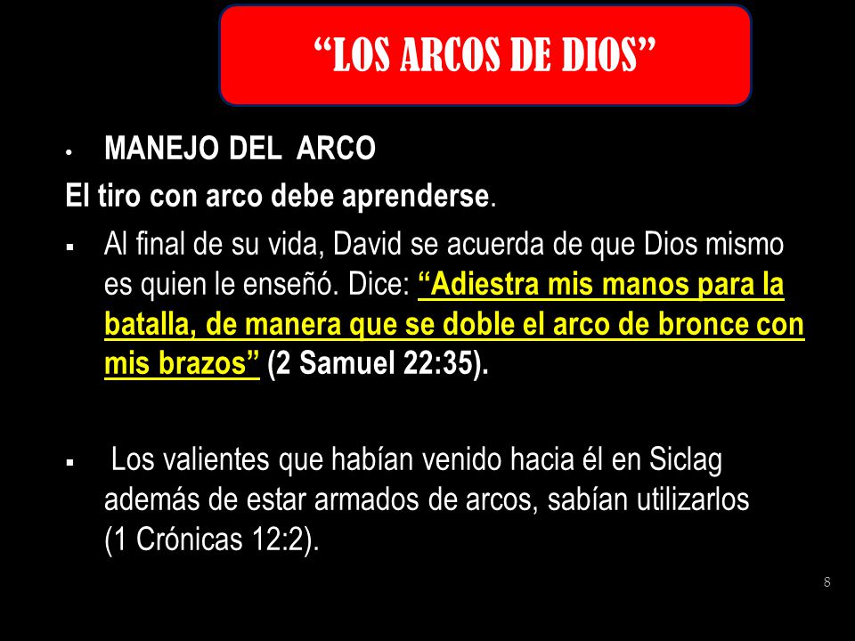 LOS ARCOS DE DIOS MANEJO DEL ARCO El tiro con arco debe aprenderse.