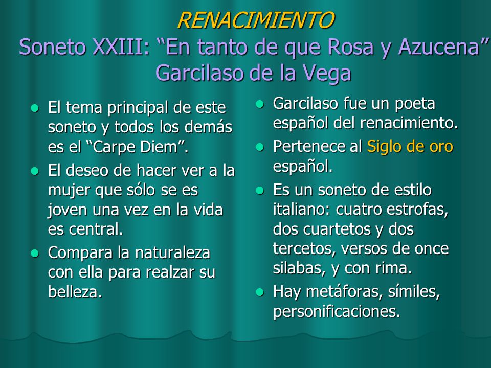 RENACIMIENTO Soneto XXIII: En tanto de que Rosa y Azucena Garcilaso de la Vega