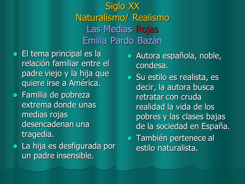 Siglo XX Naturalismo/ Realismo Las Medias Rojas Emilia Pardo Bazán