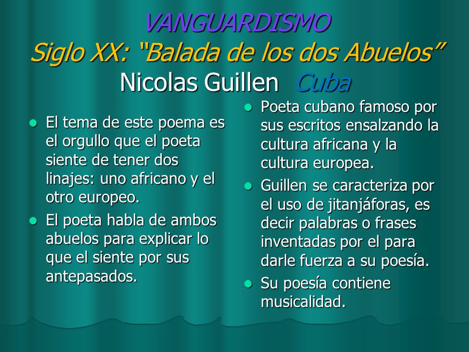 VANGUARDISMO Siglo XX: Balada de los dos Abuelos Nicolas Guillen Cuba