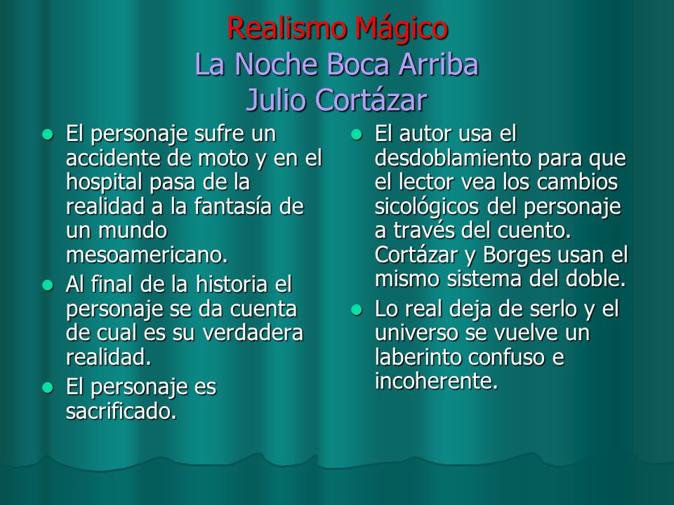Realismo Mágico La Noche Boca Arriba Julio Cortázar