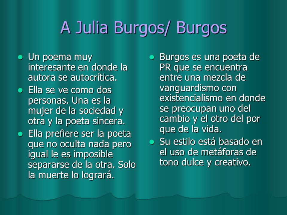 A Julia Burgos/ Burgos Un poema muy interesante en donde la autora se autocrítica.