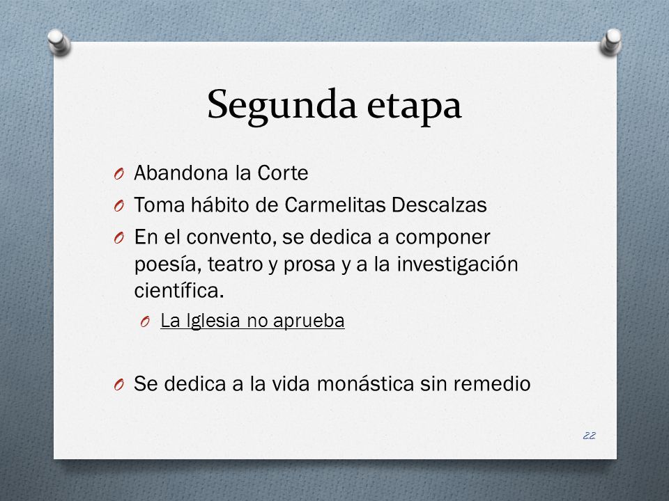 Segunda etapa Abandona la Corte Toma hábito de Carmelitas Descalzas