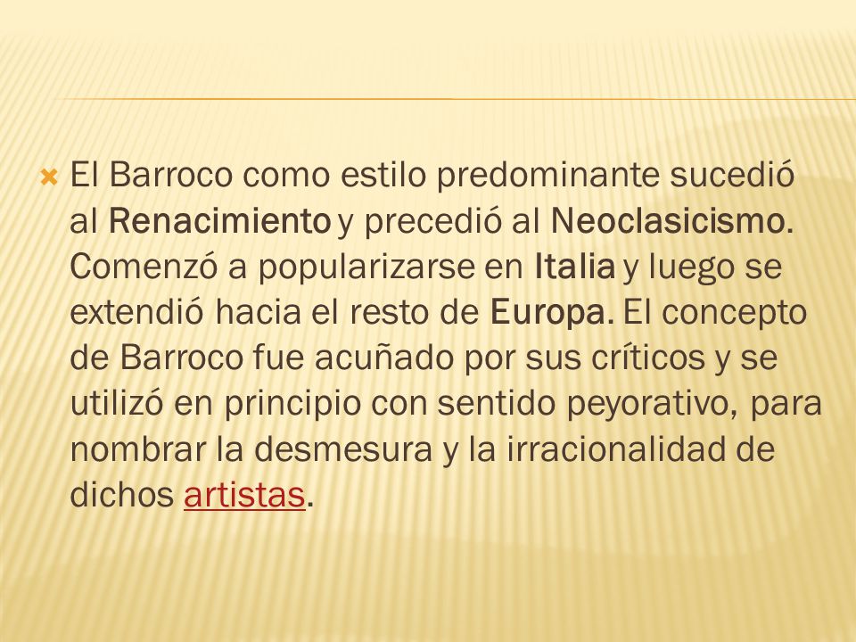 El Barroco como estilo predominante sucedió al Renacimiento y precedió al Neoclasicismo.