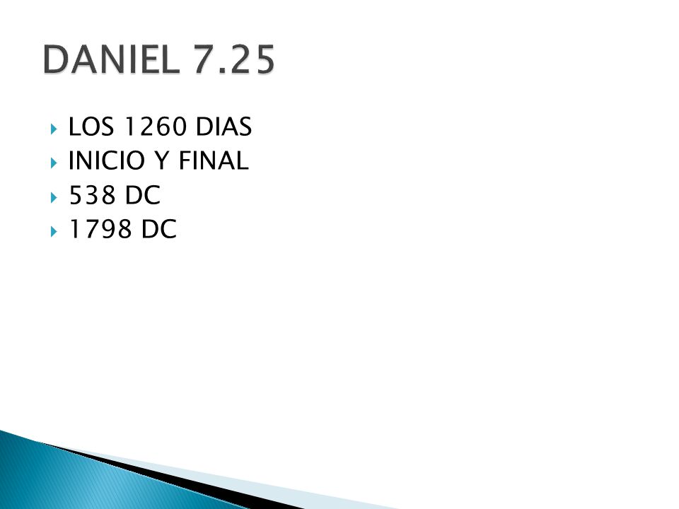 DANIEL 7.25 LOS 1260 DIAS INICIO Y FINAL 538 DC 1798 DC