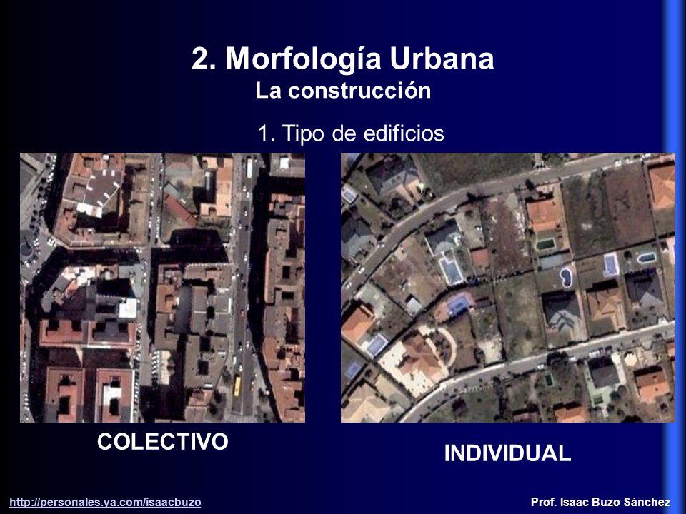 2. Morfología Urbana La construcción Prof. Isaac Buzo Sánchez