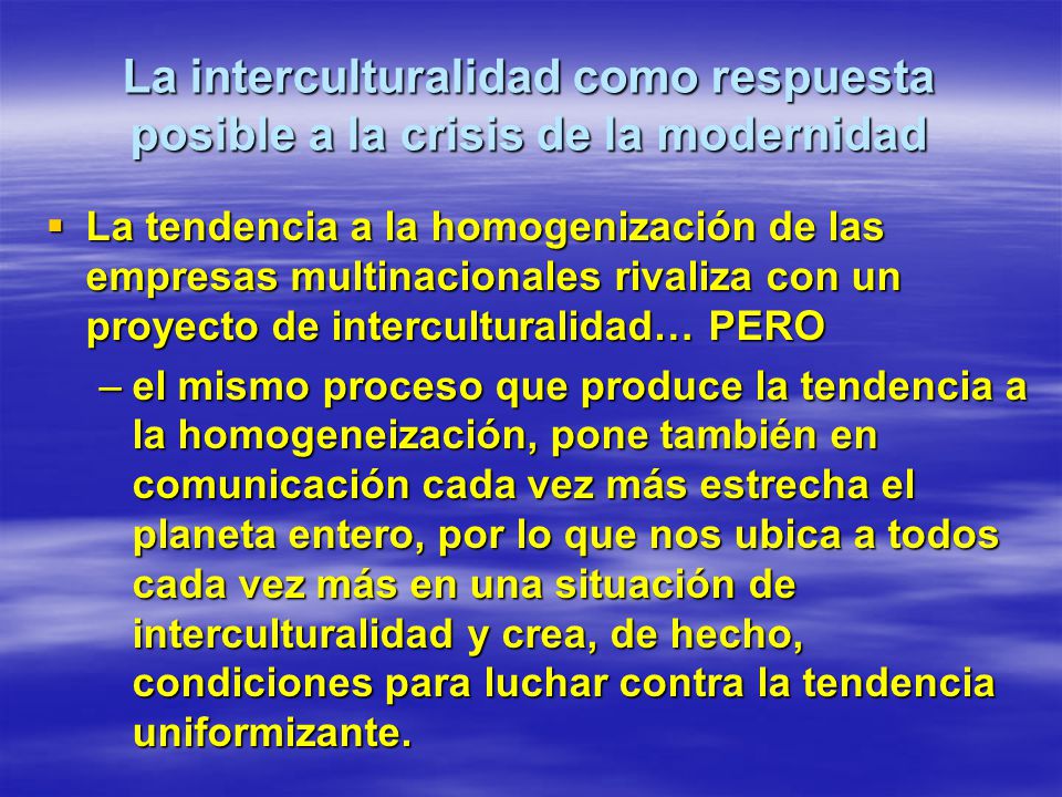La interculturalidad como respuesta posible a la crisis de la modernidad