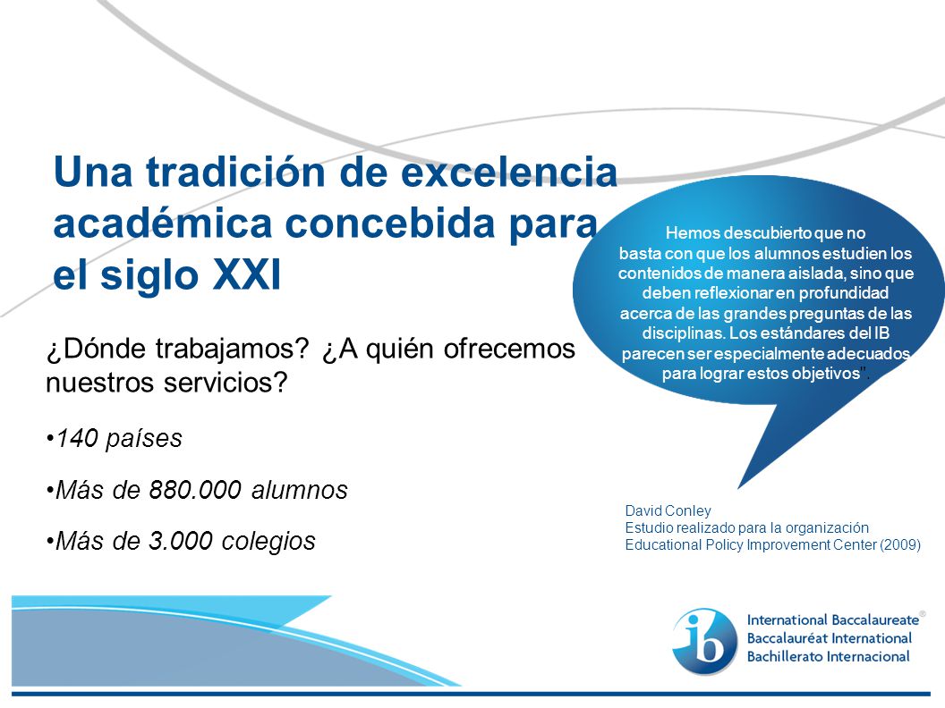 Una tradición de excelencia académica concebida para el siglo XXI