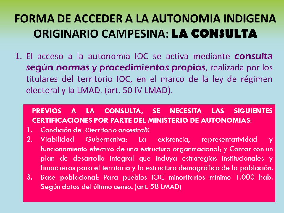 FORMA DE ACCEDER A LA AUTONOMIA INDIGENA ORIGINARIO CAMPESINA: LA CONSULTA