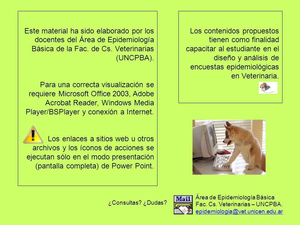 Este material ha sido elaborado por los docentes del Área de Epidemiología Básica de la Fac. de Cs. Veterinarias (UNCPBA).