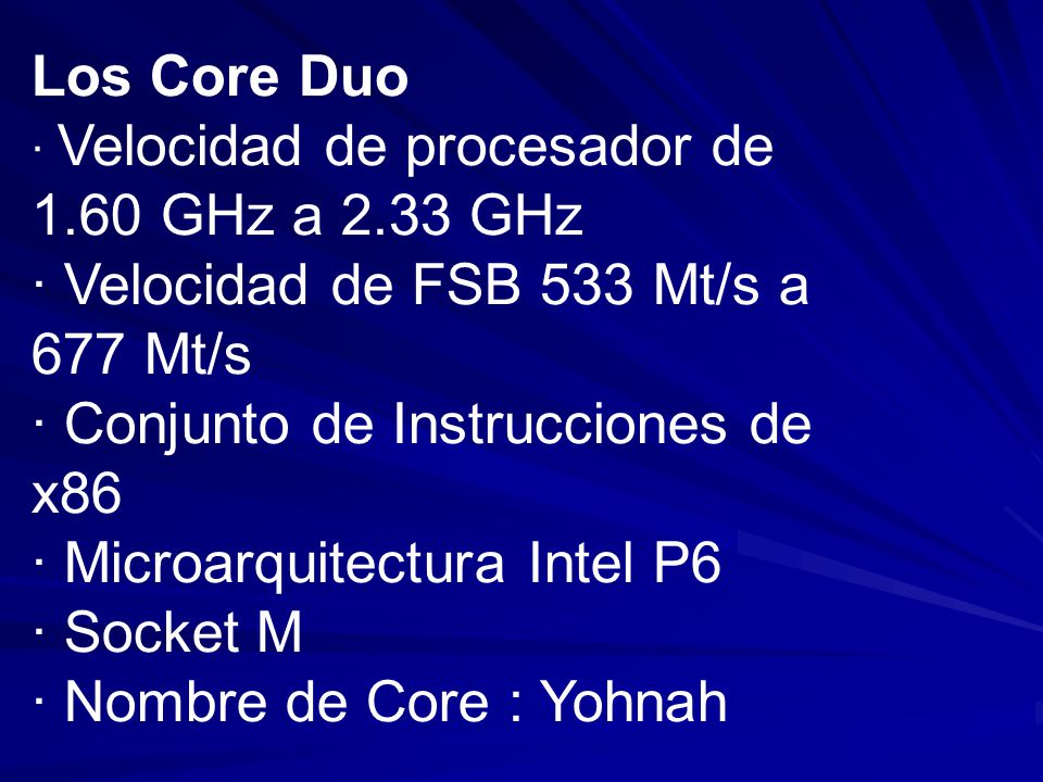 Los Core Duo · Velocidad de procesador de GHz a 2