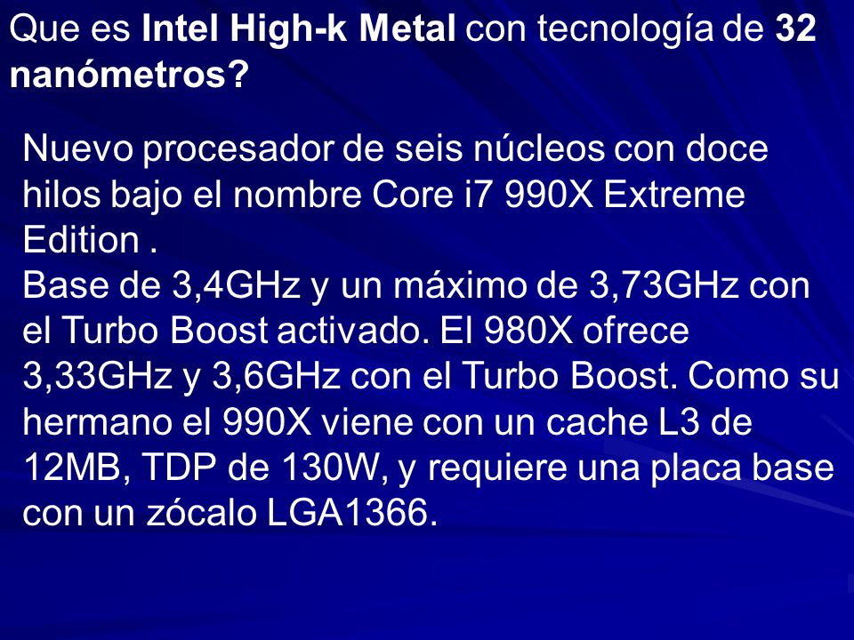 Que es Intel High-k Metal con tecnología de 32 nanómetros