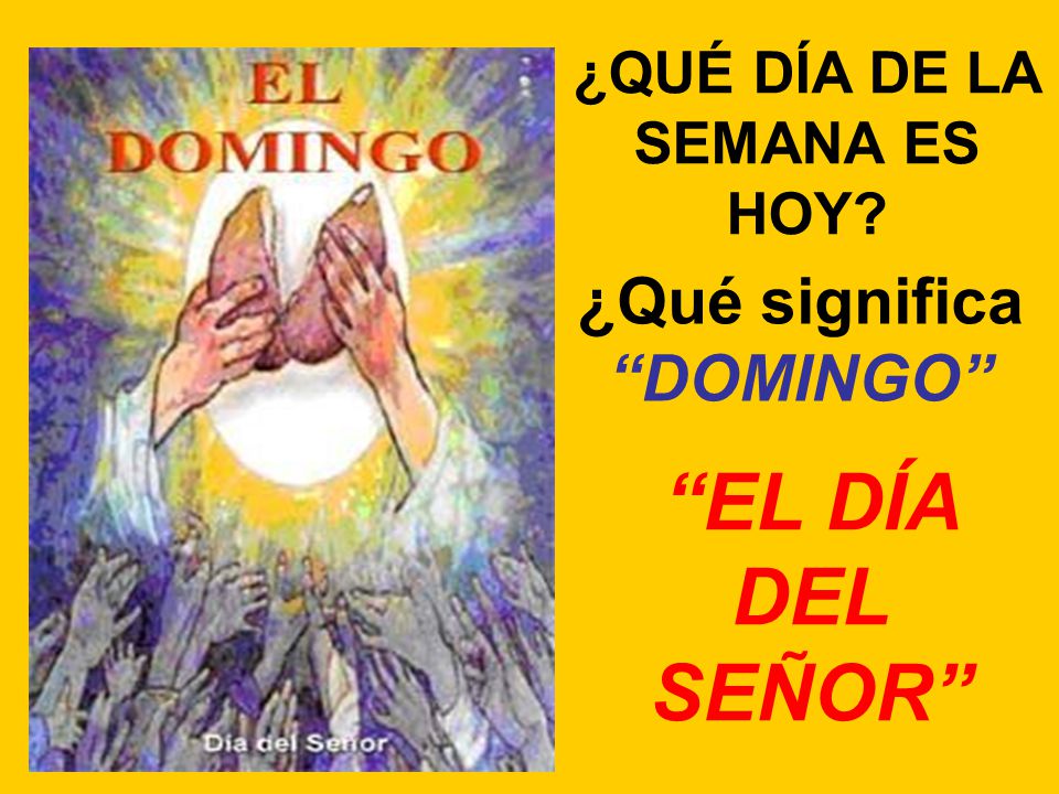 ¿QUÉ DÍA DE LA SEMANA ES HOY ¿Qué significa DOMINGO