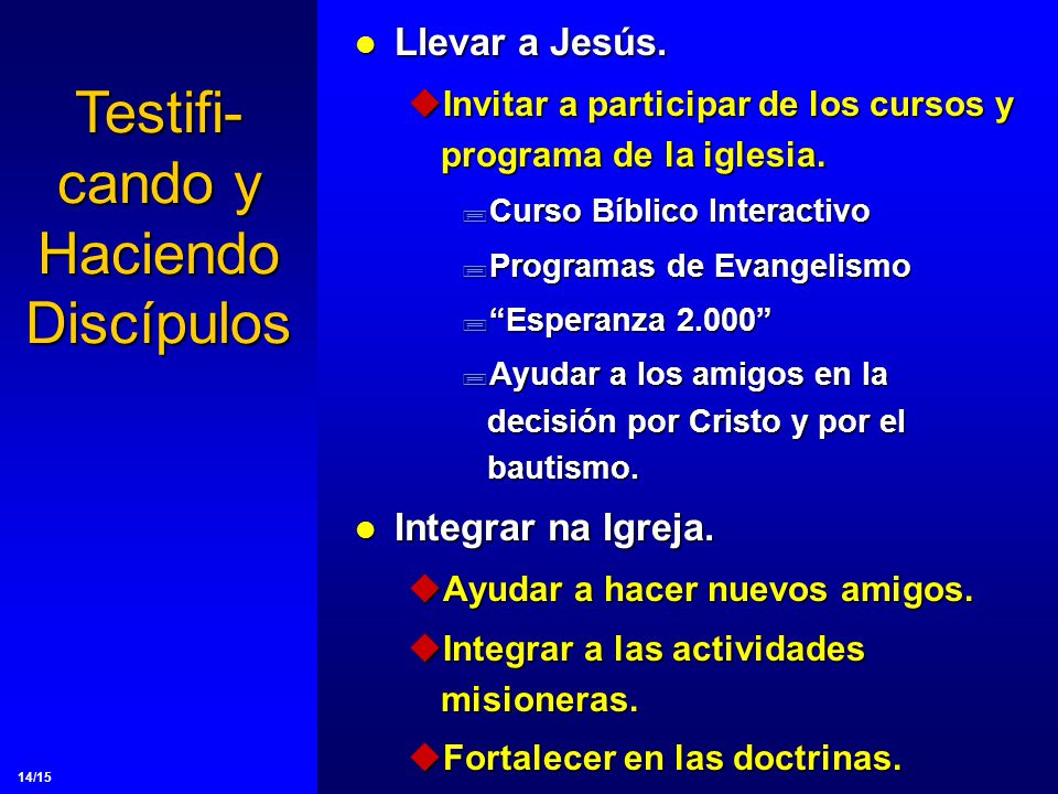 Testifi-cando y Haciendo Discípulos