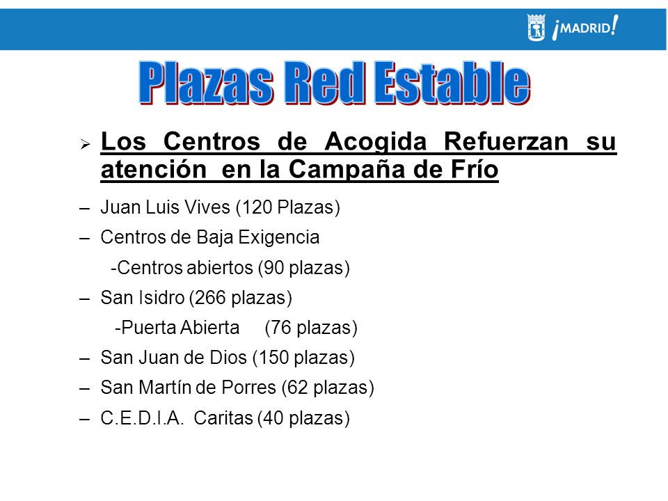 Plazas Red Estable Los Centros de Acogida Refuerzan su atención en la Campaña de Frío. Juan Luis Vives (120 Plazas)