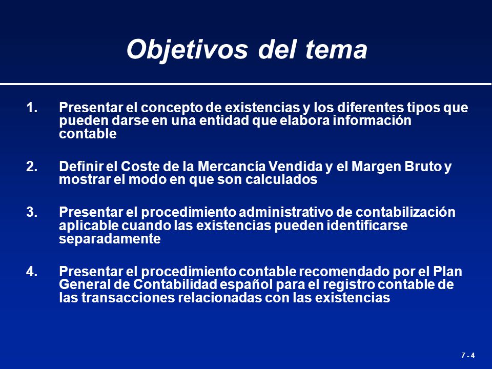 Objetivos del tema 1. Presentar el concepto de existencias y los diferentes tipos que pueden darse en una entidad que elabora información contable.