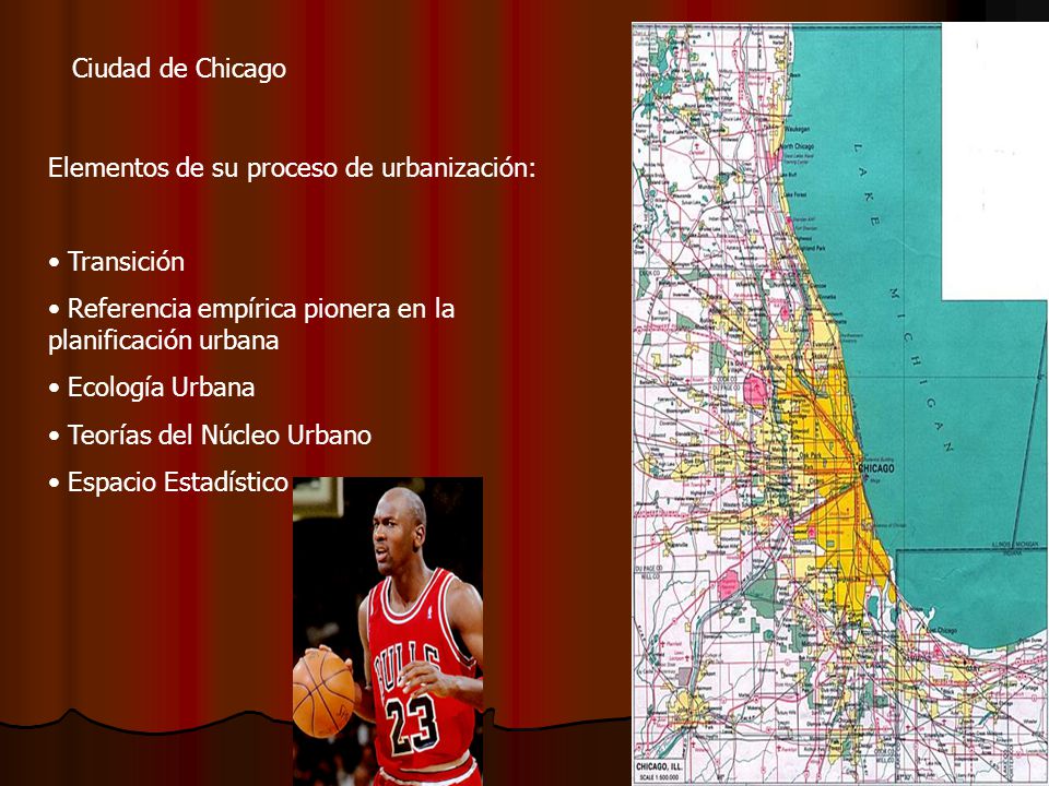 Ciudad de Chicago Elementos de su proceso de urbanización: Transición. Referencia empírica pionera en la planificación urbana.