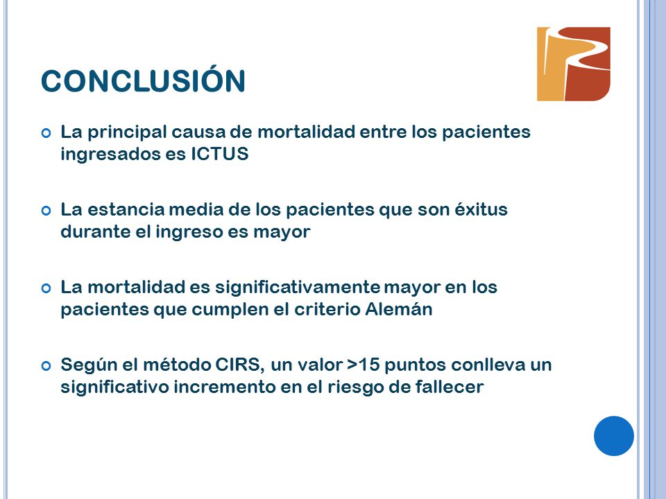 conclusión La principal causa de mortalidad entre los pacientes ingresados es ICTUS.