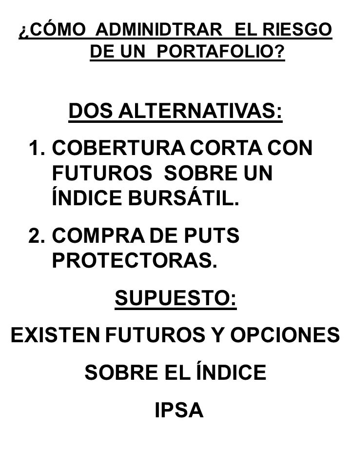 1. COBERTURA CORTA CON FUTUROS SOBRE UN ÍNDICE BURSÁTIL.