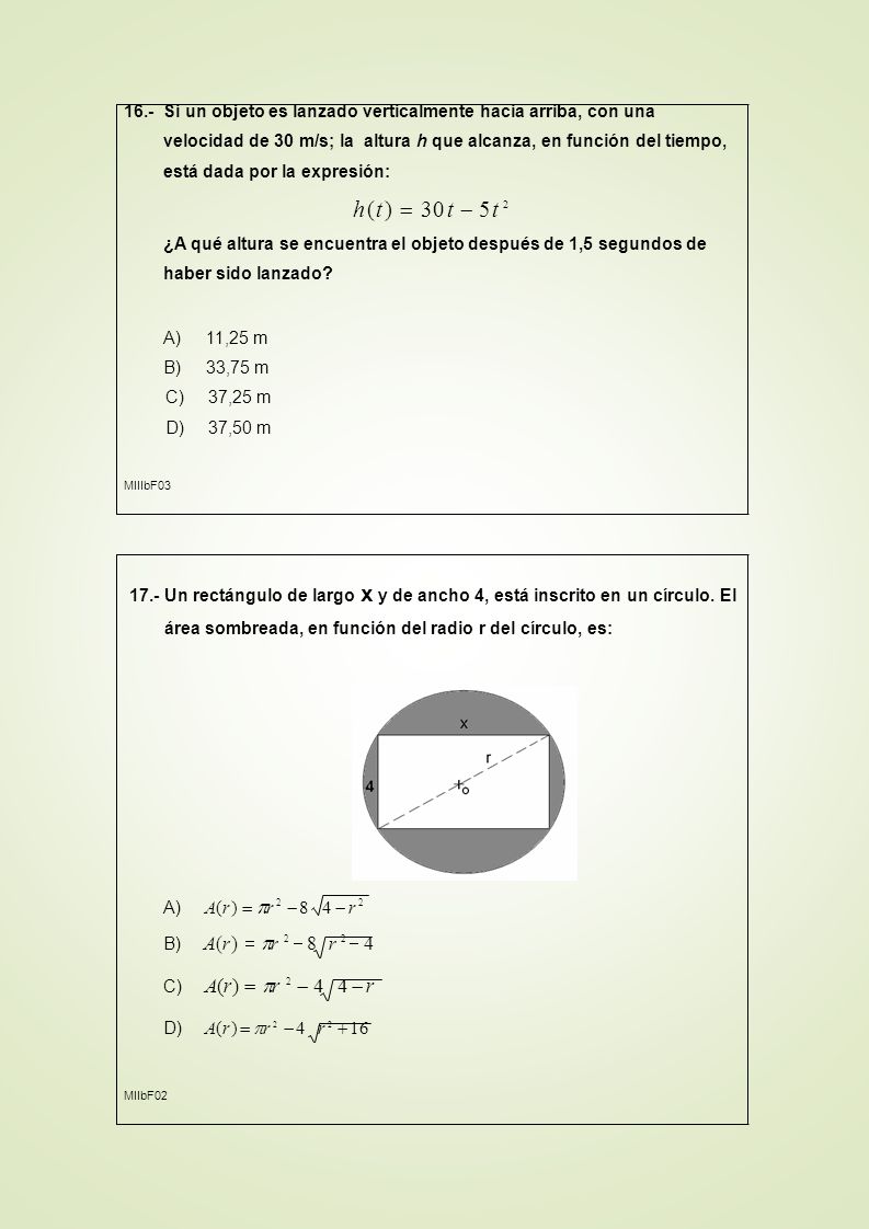 A) A(r)  r 2  8 4  r 2 h (t )  30 t  5t 2
