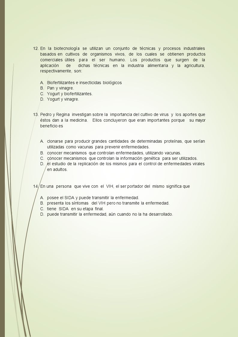 En la biotecnología se utilizan un conjunto de técnicas y procesos industriales basados en cultivos de organismos vivos, de los cuales se obtienen productos comerciales útiles para el ser humano. Los productos que surgen de la aplicación de dichas técnicas en la industria alimentaria y la agricultura, respectivamente, son: