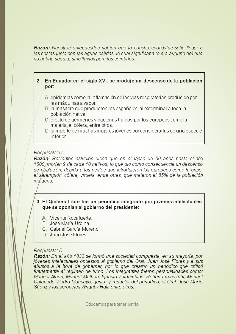 Razón: Nuestros antepasados sabían que la concha spondylus solía llegar a las costas junto con las aguas cálidas, lo cual significaba (o era augurio de) que no habría sequía, sino lluvias para los sembríos.