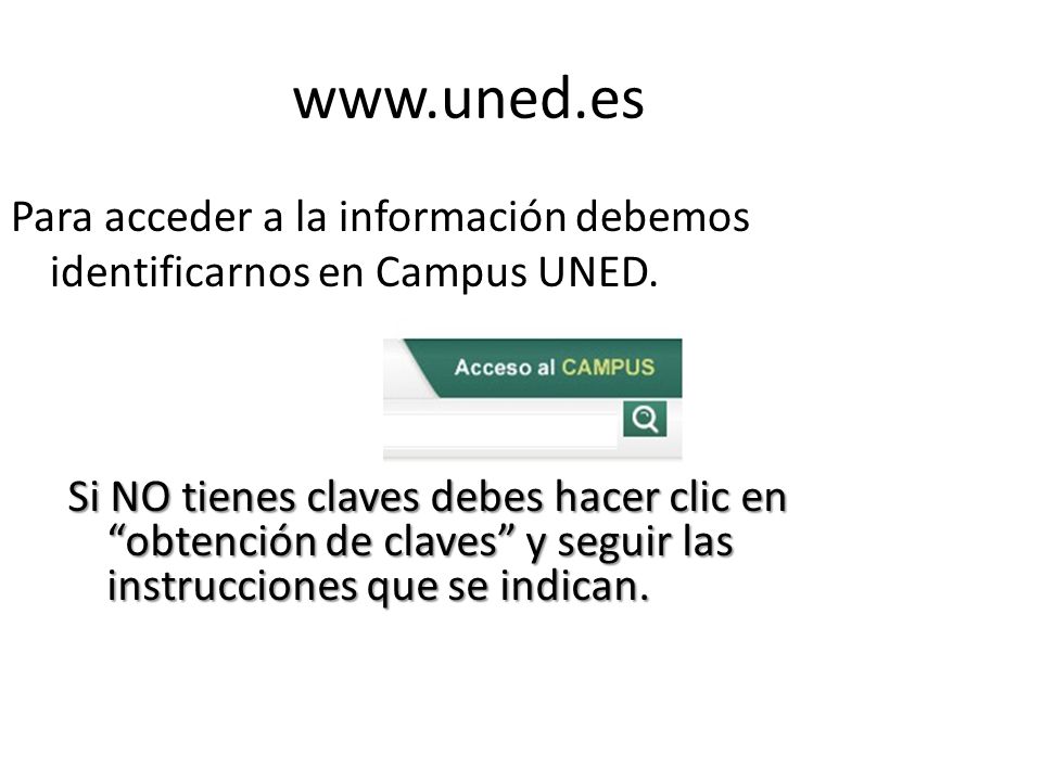 Para acceder a la información debemos identificarnos en Campus UNED.