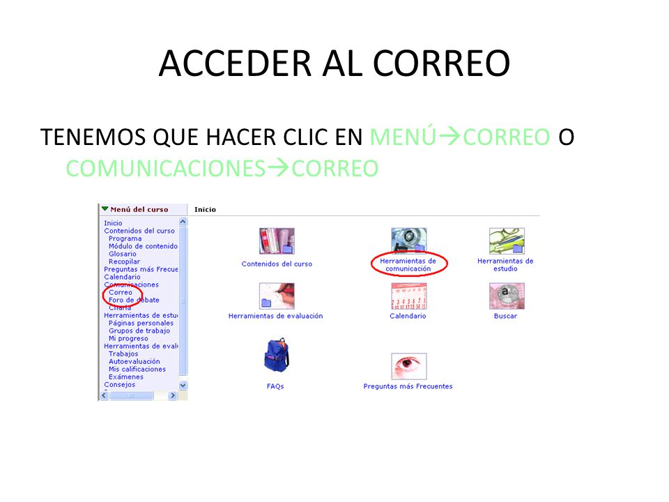 ACCEDER AL CORREO TENEMOS QUE HACER CLIC EN MENÚCORREO O COMUNICACIONESCORREO