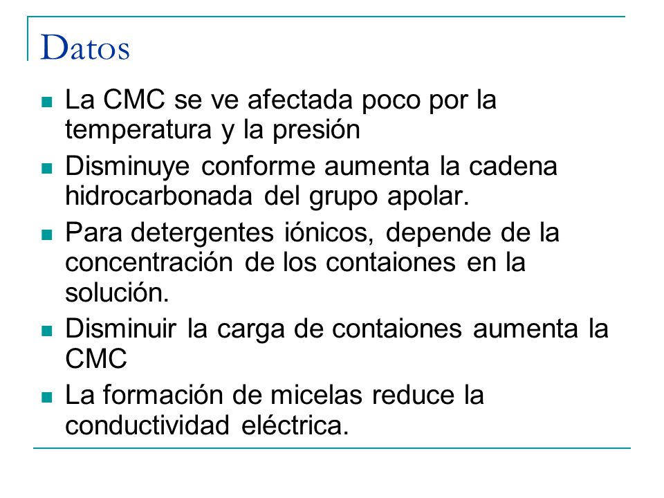 Datos La CMC se ve afectada poco por la temperatura y la presión