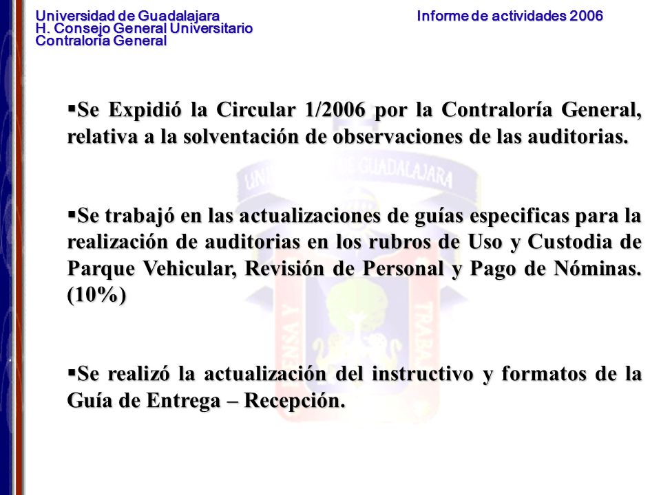Se Expidió la Circular 1/2006 por la Contraloría General, relativa a la solventación de observaciones de las auditorias.