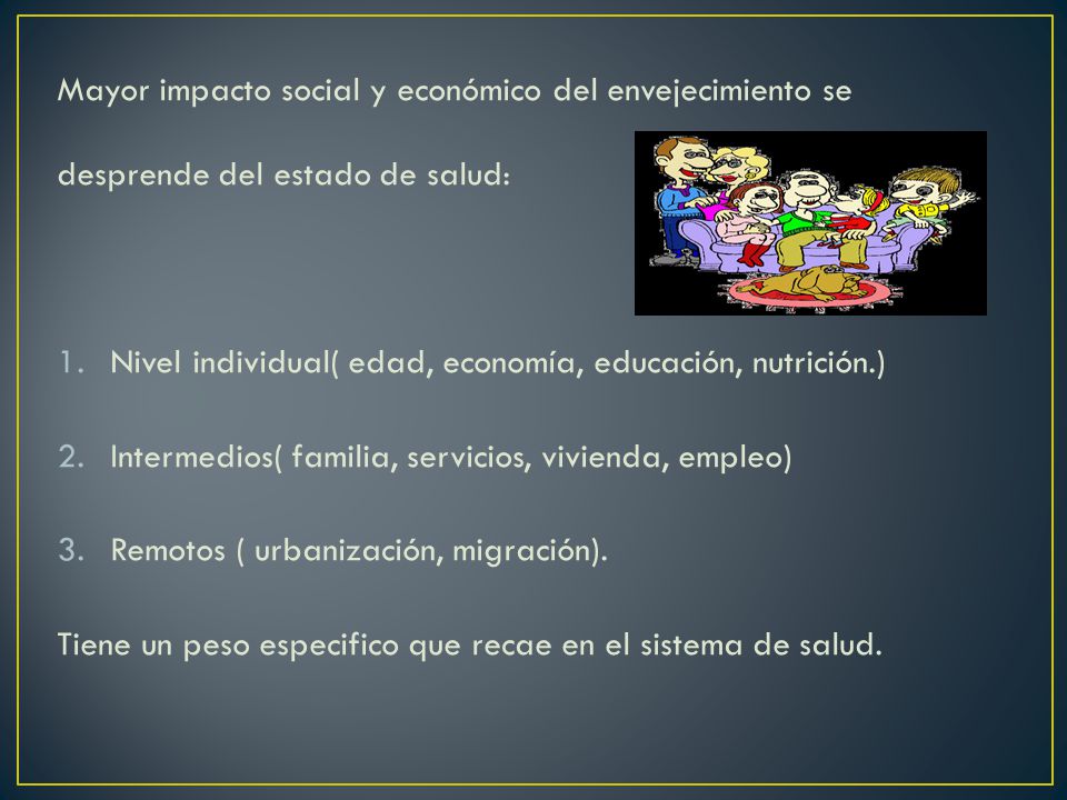Mayor impacto social y económico del envejecimiento se desprende del estado de salud: