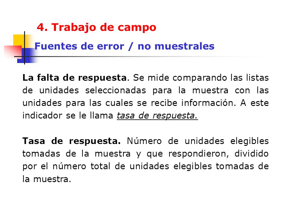 4. Trabajo de campo Fuentes de error / no muestrales