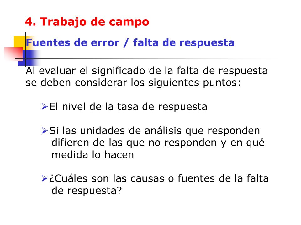 4. Trabajo de campo Fuentes de error / falta de respuesta