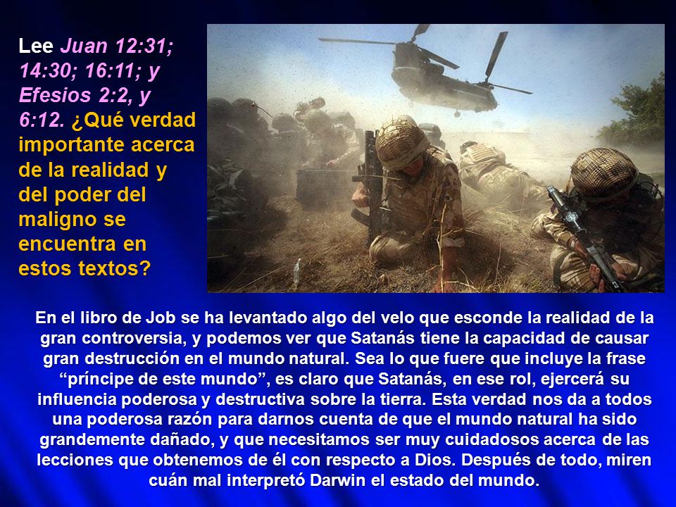 Lee Juan 12:31; 14:30; 16:11; y Efesios 2:2, y 6:12