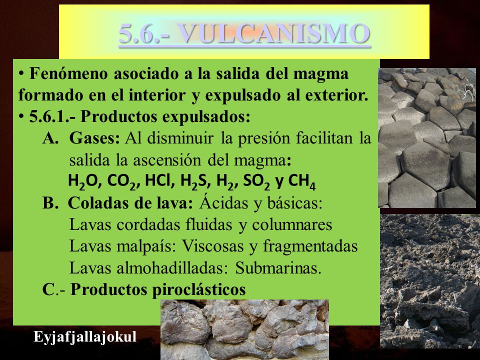 5.6.- VULCANISMO H2O, CO2, HCl, H2S, H2, SO2 y CH4